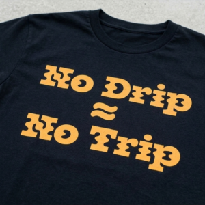 Trendy Hip-Hop Style T-Shirt - No Drip No Trip – Bild 2
