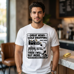 Lustiges Trader T-Shirt - "Gold Dropping Buy The Dip"